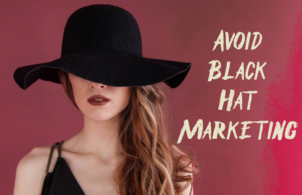 Don't use black hat marketing